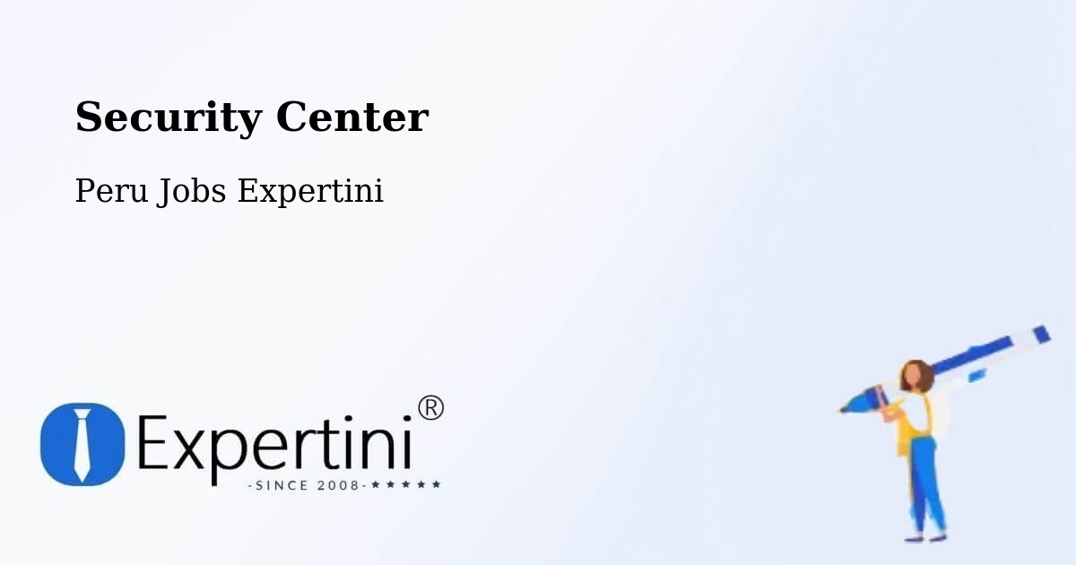 Security & Compliance – Cajamarca - Peru Jobs Expertini